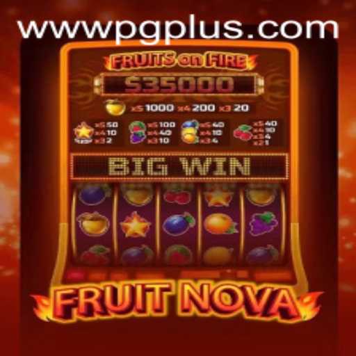 Exploring FruitNova: A Captivating Gaming Experience with PGPLUS PH