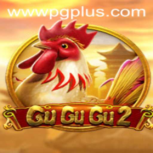 Exploring the Thrilling World of GuGuGu2 with PGPLUS PH