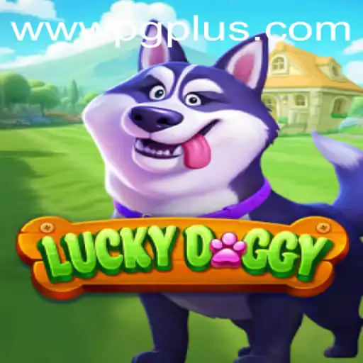 Exploring the Exciting World of LuckyDoggy: A New Adventure by PGPLUS PH
