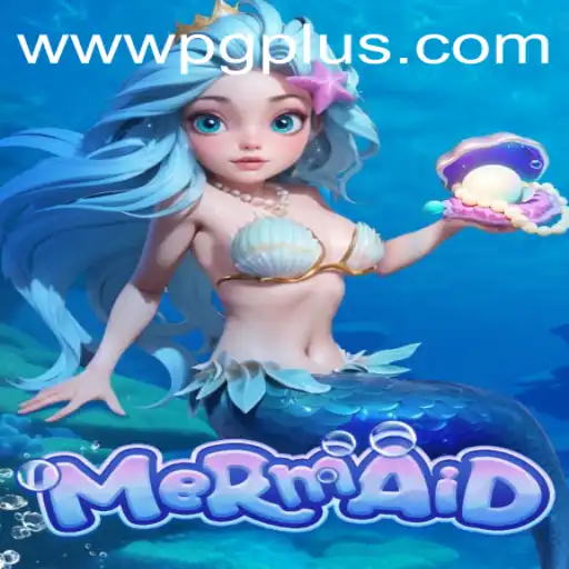 Discover the Enchanting World of 'Mermaid' with PGPLUS PH