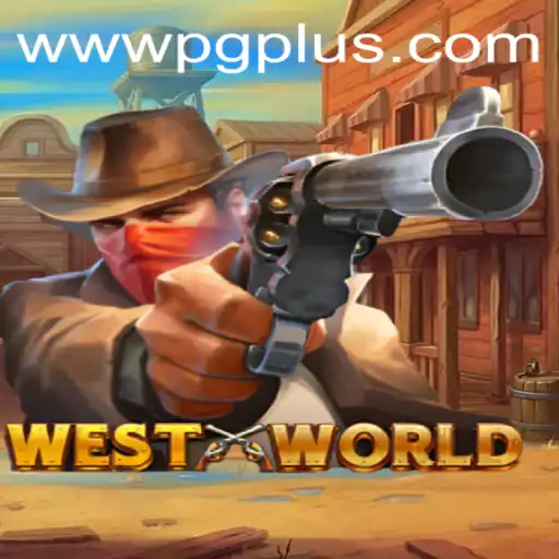 Discover the Thrills of WestWorld: A Journey into Adventure with PGPLUS PH