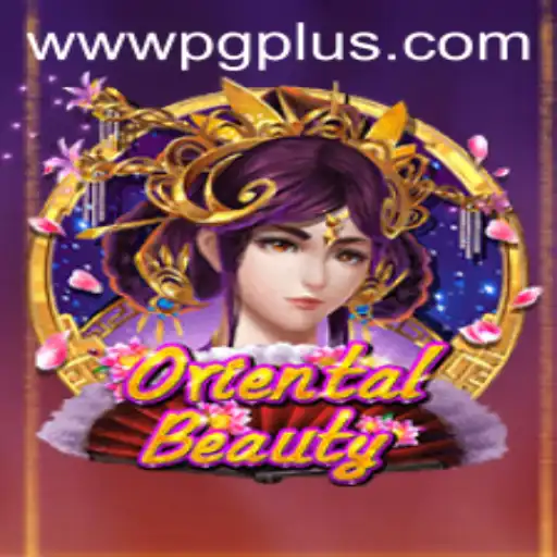 Exploring OrientalBeauty: A Comprehensive Guide to the PGPLUS PH Experience