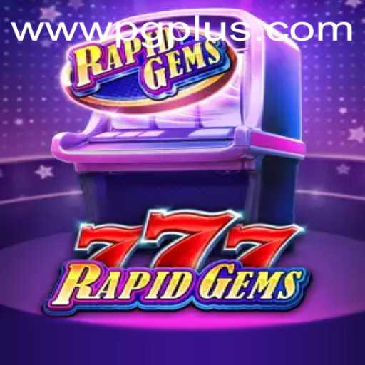 Unlocking the Thrills of RapidGems777: A New Gaming Sensation